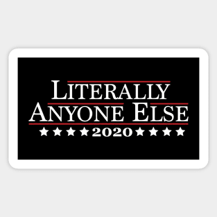 2020 - Literally Anyone Else Sticker